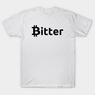 Bitter T-Shirt